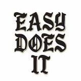 Easy Does It
